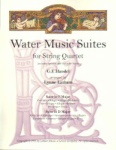 Water Music Suites for String Quartet