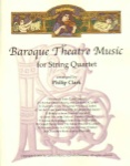 Baroque Theatre Music for String Quartet