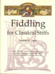 Fiddling for Classical Stiffs - Violin