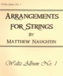 Naughtin Arrangements for Strings, Waltz Album No. 1