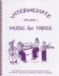 Intermediate Music for Three, Vol. 1 - Repertoire (Keyboard or Guitar)